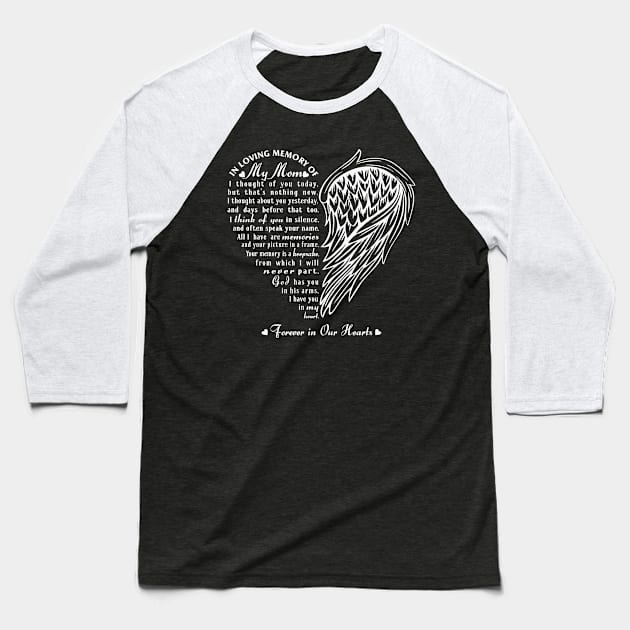 In Loving Memory of My Mom Baseball T-Shirt by The Printee Co